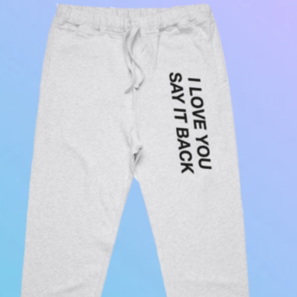 Lonely Ghost I Love You Say It Back Sweatpants